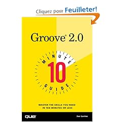 Groove 2.0 10 Minute Guide: 10 Minute Guide
