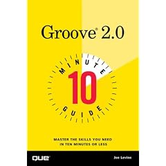 Ten Minute Guide to Groove 2.0 (Ten Minute Guides)