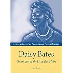 Daisy Bates: Champion of Little Rock Nine (African American Profiles for Young Readers) book cover