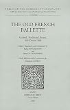 The Old French Ballette : Oxford, Bodleian Library, Ms Douce 308, édition enlangueanglaise