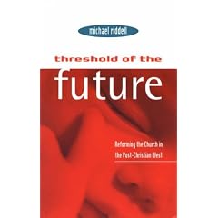 Threshold of the Future: Reforming the Church in the Post-Christian West (Gospel and Cultures)