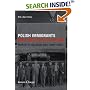 Polish Immigrants and Industrial Chicago: Workers on the South Side, 1880-1922
