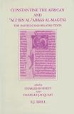 Constantine the African and Ali Ibn Al-Abbas Al-Magusi: The Pantegni and Related Texts