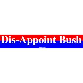 Dis-Appoint Bush MINIATURE Sticker