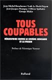 Tous coupables : R�quisitoire contre le syst�me judiciaire et la prison