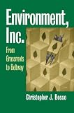Environment, Inc.: From Grassroots to Beltway (Studies in Government & Public Policy)