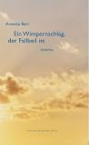 Ein Wimpernschlag, der Fallbeil ist - Annette Berr