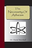The Necessity of Atheism