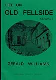 Life on old Fellside (Kendal) & its dialect