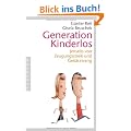 Generation Kinderlos - Jenseits von Zeugungsstreik und Geb�rzwang