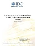 Review IDC Research  / Western European Security Services Market, 2004-2009 Forecast and Analysis
