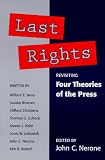 Last Rights: REVISITING *FOUR THEORIES OF THE PRESS* (History of Communication)