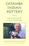 Catawba Indian Pottery: The Survival of a Folk Tradition (Contemporary American Indians)