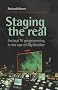 Staging the Real: Factual TV Programming in the Age of 