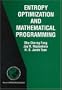Entropy Optimization and Mathematical Programming (International Series in Operations Research & Management Science)