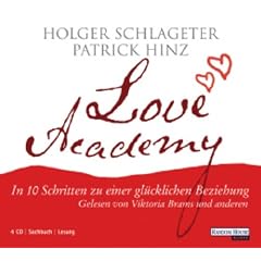 Love Academy. 4 CDs . In 10 Schritten zu einer gl�cklichen Beziehung