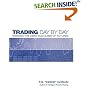 Trading Day by Day: Winning the Zero Sum Game of Futures Trading