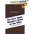 The Born Again Skeptic's Guide To The Bible by Ruth Hurmence Green