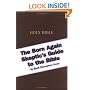 The Born Again Skeptic's Guide To The Bible