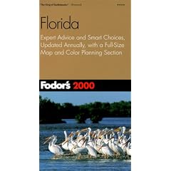 Fodor's Florida 2000: Expert Advice and Smart Choices, Updated Annually, with a Full-Size Map and Colo r Planning Section
