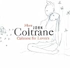 More Coltrane for Lovers by  John Coltrane 