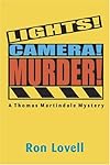 Lights! Camera! Murder!: A Thomas Martindale Mystery