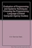 Evaluation of programming and systems techniques, choosing the programming language