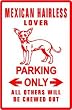 MEXICAN HAIRLESS PARKING dog pet CUTE sign