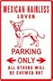 MEXICAN HAIRLESS PARKING dog pet CUTE sign