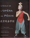 Revue Romain Pages  / L'école de l'opéra de Pékin