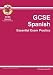 GCSE Spanish Essential Exam Practice