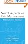 Novel Aspects of Pain Management: Opioids and Beyond