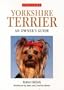 Yorkshire Terrier: An Owner's Guide (Dog Owners Guide)