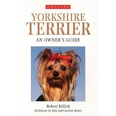 Collins Dog Owner's Guide - Yorkshire Terrier (Collins Dog Owner's Guides)