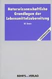 Naturwissenschaftliche Grundlage der Lebensmittelzubereitung