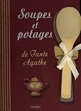 Revue L' Archipel  / Soupes et potages de Tante Agathe
