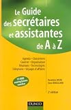 Revue Dunod  / Le Guide des secrétaires et assistantes de A à Z : Agenda, Classement, Courrier, Organisation, Réunions, Technologies, Téléphone, Voyages d'affaires