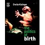 The Politics of Birth