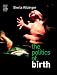 The Politics of Birth
