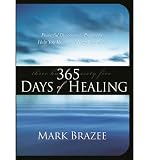 Produkt-Bild: 365 Days of Healing: Powerful Devotions and Prayers to Help You Recover and Keep You Well [ 365 DAYS OF HEALING: POWERFUL DEVOTIONS AND PRAYERS TO HELP YOU RECOVER AND KEEP YOU WELL ] by Brazee, Mark (Author) Oct-01-2006 [ Paperback ]