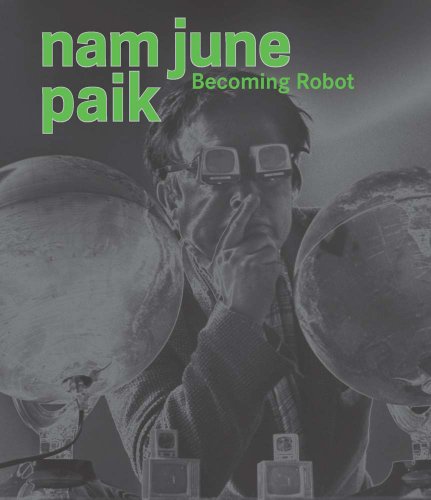 Nam June Paik: Becoming Robot (Asia Society)