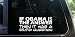If Obama is the answer - then it was a stupid question funny die cut decal / sticker