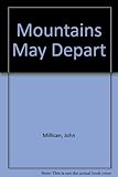 Mountains may depart