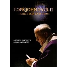 John Paul II: A Saint for Our Times