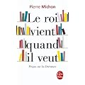Le roi vient quand il veut
