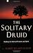 The Solitary Druid: A Practitioner's Guide