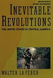 Inevitable Revolutions: The United States in Central America