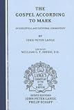 The Gospel According to Mark: An Exegetical and Doctrinal Commentary (Lange s Commentary on the Holy Scripture)