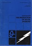 Social sciences : a foundation course. Block 3, The production of social divisions
