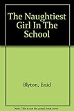 The naughtiest girl in the school